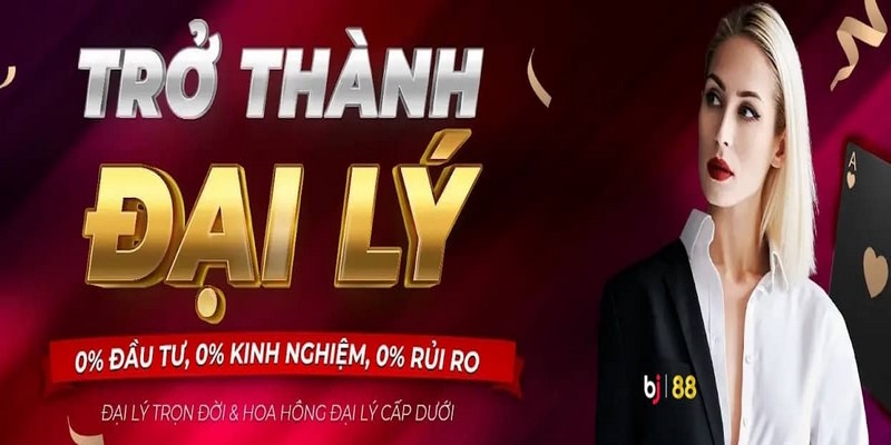 Đăng ký đại lý BJ88 nhận mức hoa hồng cao